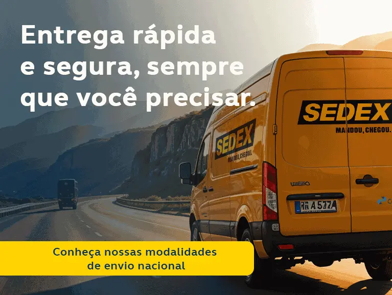 Sedex - Entrega rápida e segura, sempre que você precisar.
